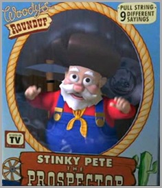 Stinky Pete is going to unstitch a bitch.